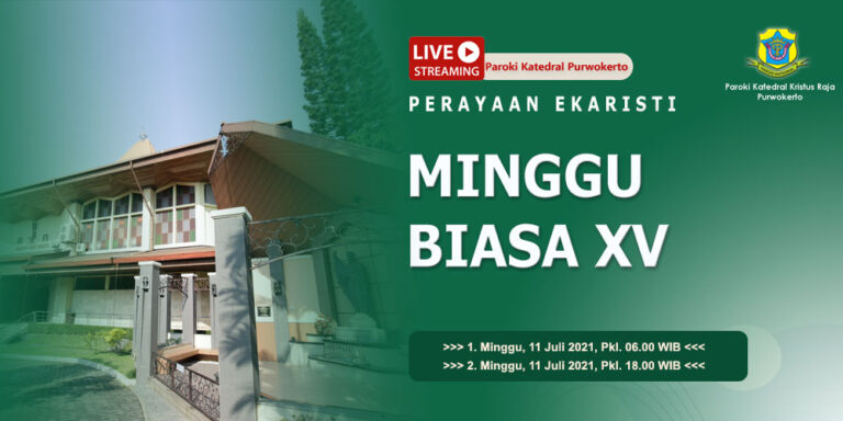 Misa Minggu Biasa XV – Juli 2021
