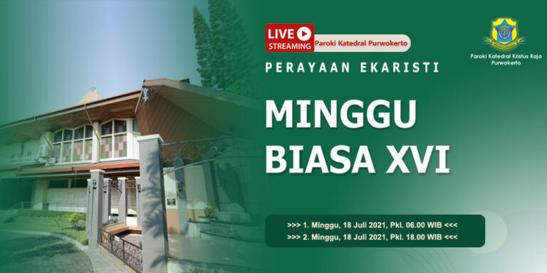 Misa Minggu Biasa XVI – Juli 2021