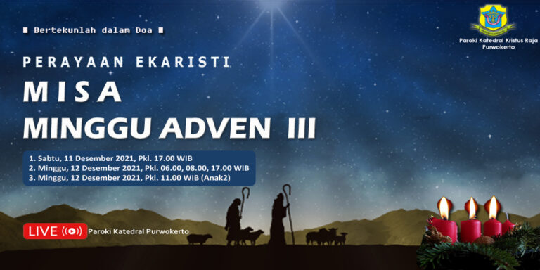 Misa Minggu Adven III – Desember 2021