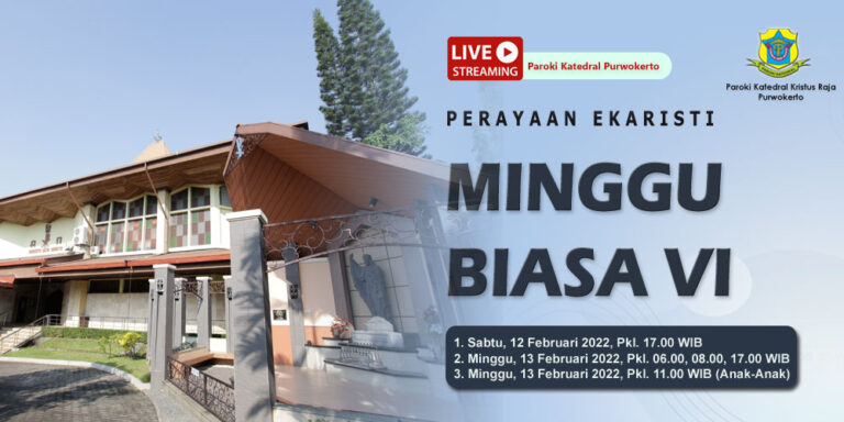 Misa Minggu Biasa VI – Februari 2022
