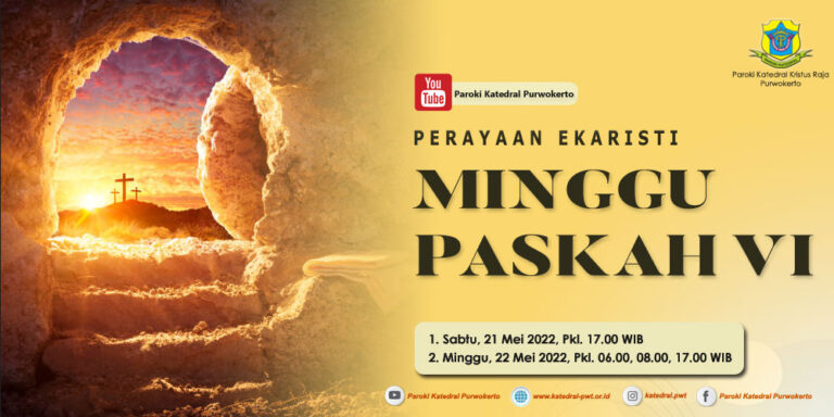Misa Minggu Paskah VI – Mei 2022