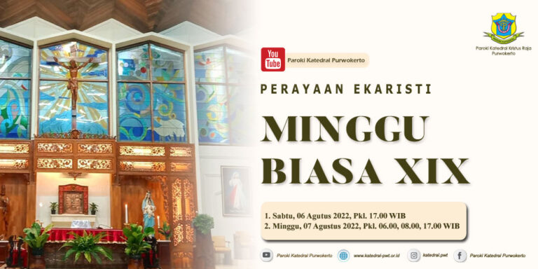 Misa Minggu Biasa XIX – Agustus 2022