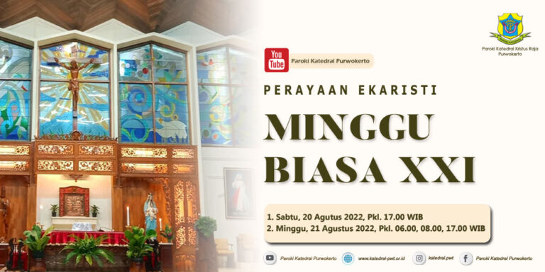 Misa Minggu Biasa XXI – Agustus 2022