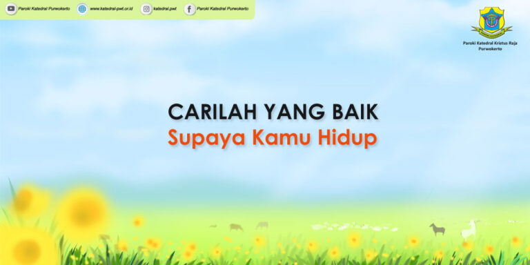 Carilah yang Baik, supaya kamu Hidup