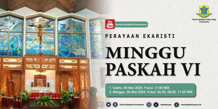 Misa Minggu Paskah VI – Mei 2024