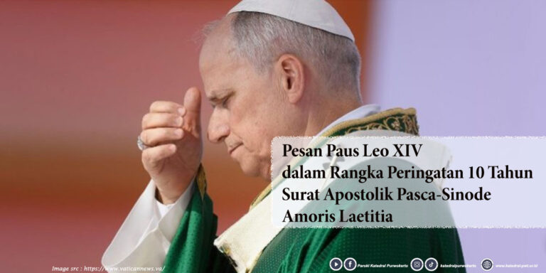 Pesan Paus Leo XIV – Peringatan 10 Tahun Surat Apostolik Pasca-Sinode Amoris Laetitia