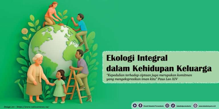 Mengenal Ekologi Integral dalam Keluarga